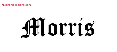 Blackletter Name Tattoo Designs Morris Printable