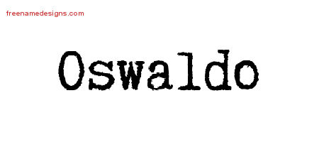 Typewriter Name Tattoo Designs Oswaldo Free Printout