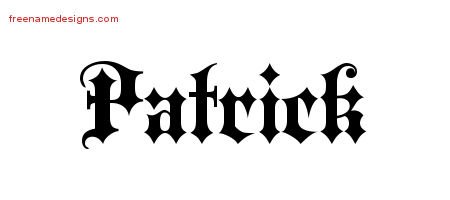 Old English Name Tattoo Designs Patrick Free Lettering