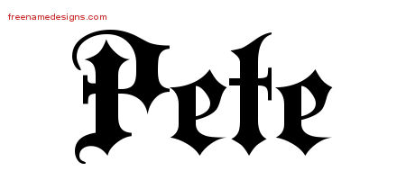 Old English Name Tattoo Designs Pete Free Lettering