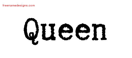 Typewriter Name Tattoo Designs Queen Free Download