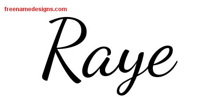 Lively Script Name Tattoo Designs Raye Free Printout