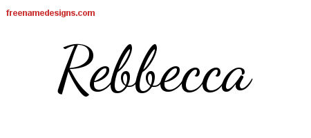 Lively Script Name Tattoo Designs Rebbecca Free Printout