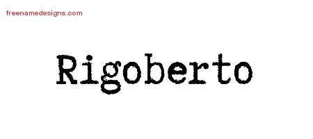 Typewriter Name Tattoo Designs Rigoberto Free Printout