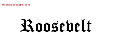 Blackletter Name Tattoo Designs Roosevelt Printable