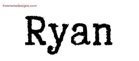 Typewriter Name Tattoo Designs Ryan Free Printout