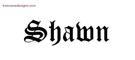Blackletter Name Tattoo Designs Shawn Printable