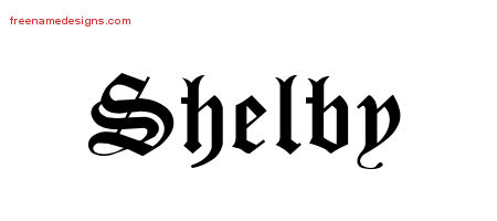 Blackletter Name Tattoo Designs Shelby Printable