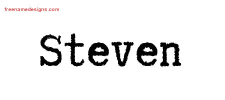 Typewriter Name Tattoo Designs Steven Free Printout