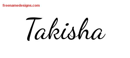 Lively Script Name Tattoo Designs Takisha Free Printout