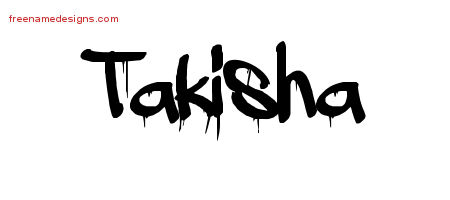 Graffiti Name Tattoo Designs Takisha Free Lettering