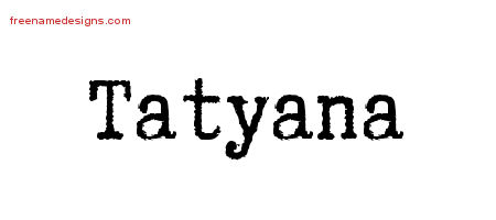 Typewriter Name Tattoo Designs Tatyana Free Download