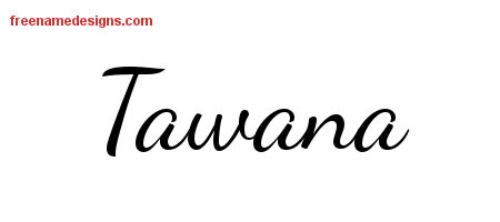 Lively Script Name Tattoo Designs Tawana Free Printout