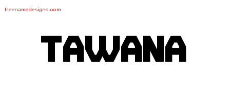 Titling Name Tattoo Designs Tawana Free Printout