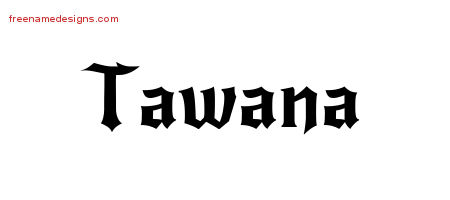 Gothic Name Tattoo Designs Tawana Free Graphic