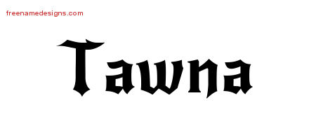 Gothic Name Tattoo Designs Tawna Free Graphic