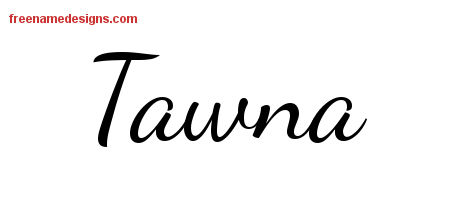 Lively Script Name Tattoo Designs Tawna Free Printout