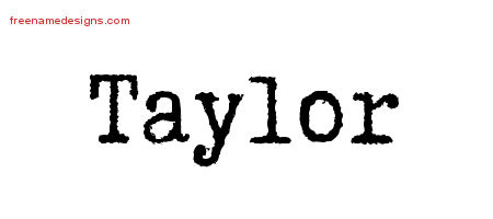 Typewriter Name Tattoo Designs Taylor Free Printout