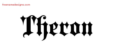 Old English Name Tattoo Designs Theron Free Lettering