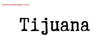 Typewriter Name Tattoo Designs Tijuana Free Download