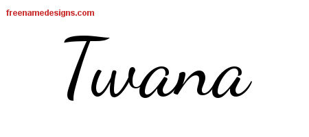 Lively Script Name Tattoo Designs Twana Free Printout