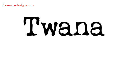 Vintage Writer Name Tattoo Designs Twana Free Lettering