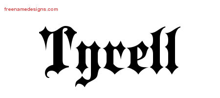 Old English Name Tattoo Designs Tyrell Free Lettering