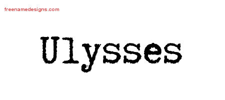 Typewriter Name Tattoo Designs Ulysses Free Printout