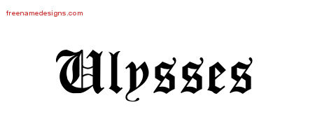 Blackletter Name Tattoo Designs Ulysses Printable