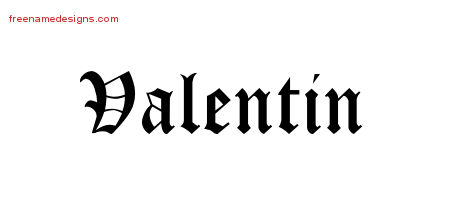 Blackletter Name Tattoo Designs Valentin Printable