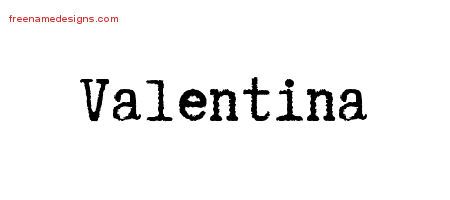 Typewriter Name Tattoo Designs Valentina Free Download