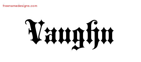 Old English Name Tattoo Designs Vaughn Free Lettering
