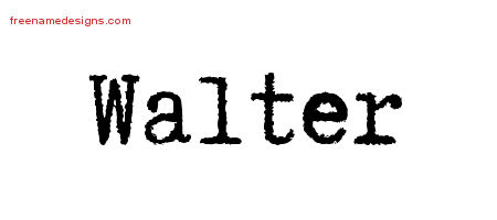 Typewriter Name Tattoo Designs Walter Free Printout