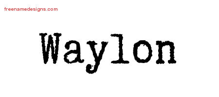 Typewriter Name Tattoo Designs Waylon Free Printout