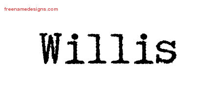 Typewriter Name Tattoo Designs Willis Free Printout